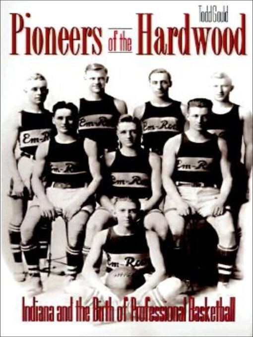 Title details for Pioneers of the Hardwood by Todd Gould - Available